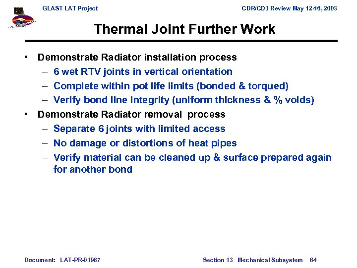 GLAST LAT Project CDR/CD 3 Review May 12 -16, 2003 Thermal Joint Further Work
