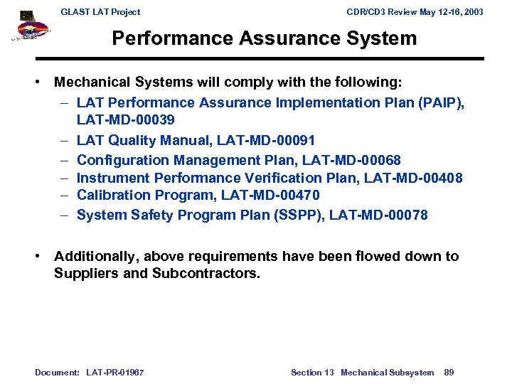 GLAST LAT Project CDR/CD 3 Review May 12 -16, 2003 Performance Assurance System •
