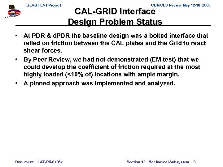 GLAST LAT Project CDR/CD 3 Review May 12 -16, 2003 CAL-GRID Interface Design Problem
