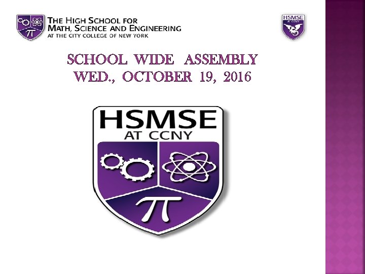 SCHOOL WIDE ASSEMBLY WED. , OCTOBER 19, 2016 