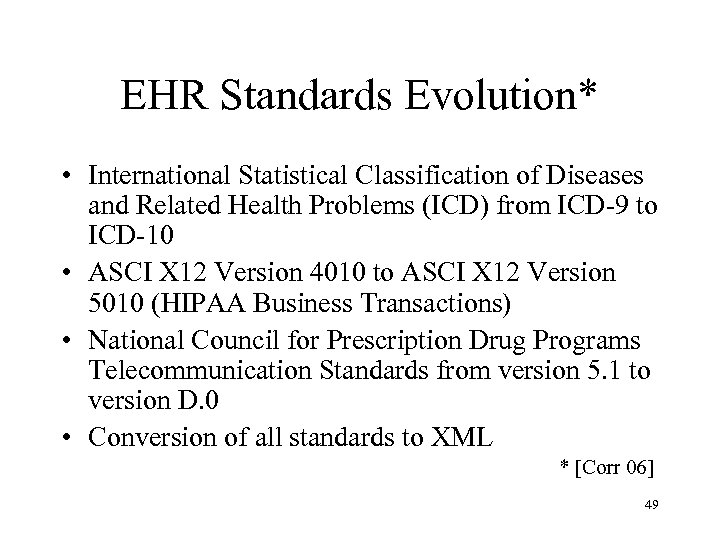 EHR Standards Evolution* • International Statistical Classification of Diseases and Related Health Problems (ICD)