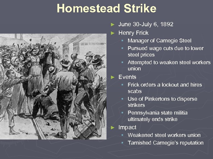 Homestead Strike June 30 -July 6, 1892 ► Henry Frick ► § Manager of