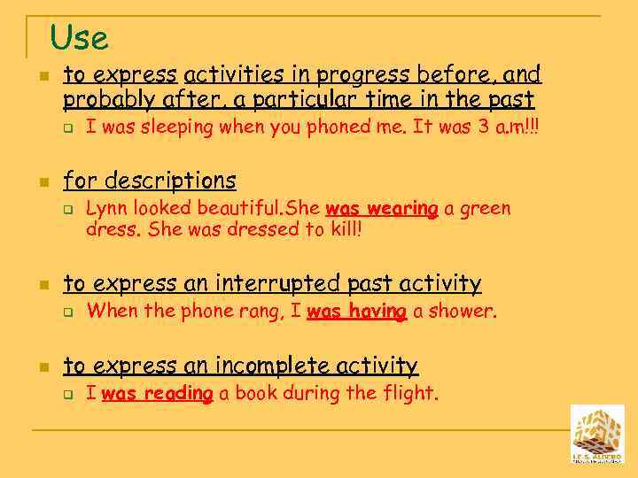 Use n to express activities in progress before, and probably after, a particular time