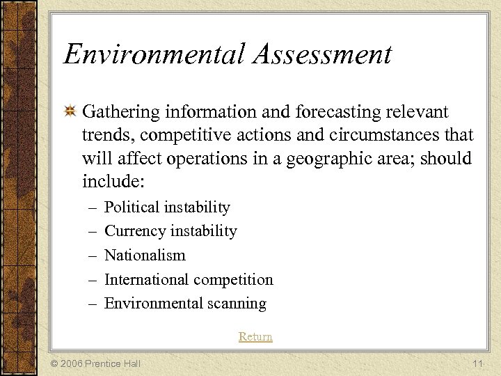 Environmental Assessment Gathering information and forecasting relevant trends, competitive actions and circumstances that will