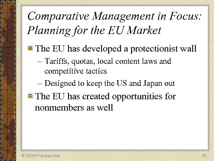 Comparative Management in Focus: Planning for the EU Market The EU has developed a