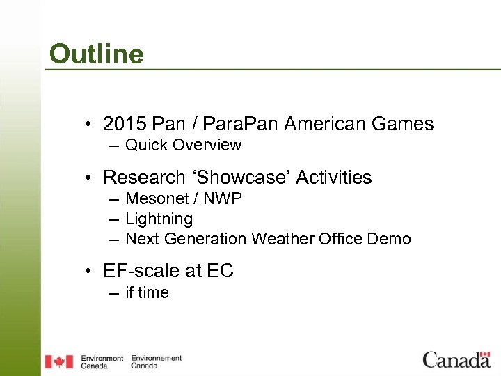 Outline • 2015 Pan / Para. Pan American Games – Quick Overview • Research