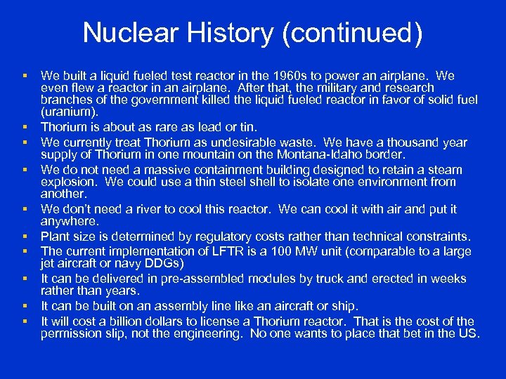 Nuclear History (continued) § § § § § We built a liquid fueled test