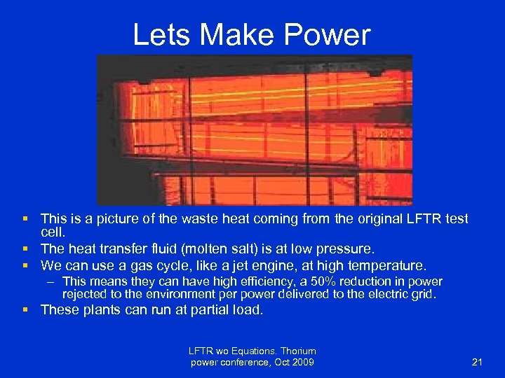 Lets Make Power § This is a picture of the waste heat coming from