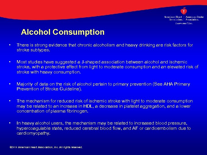 Alcohol Consumption • There is strong evidence that chronic alcoholism and heavy drinking are