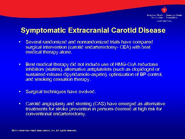 Symptomatic Extracranial Carotid Disease • Several randomized and nonrandomized trials have compared surgical intervention