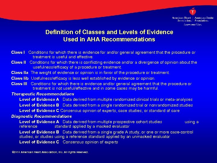 Definition of Classes and Levels of Evidence Used in AHA Recommendations Class I Conditions