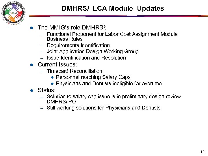 DMHRSi LCA Module Updates l The MMIG’s role DMHRSi: – – l Current Issues: