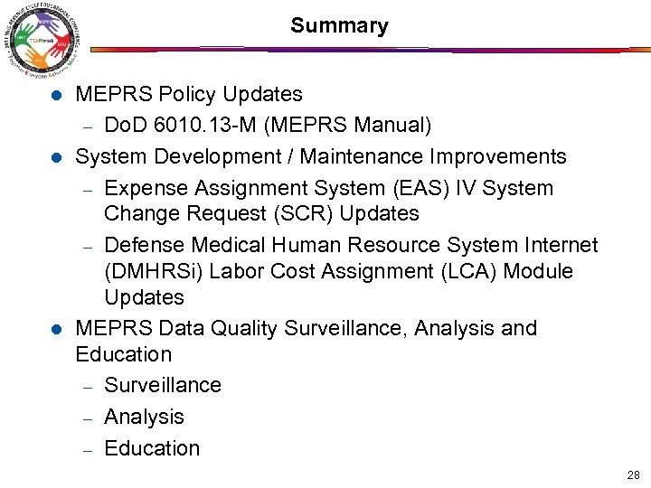 Summary l l l MEPRS Policy Updates – Do. D 6010. 13 -M (MEPRS