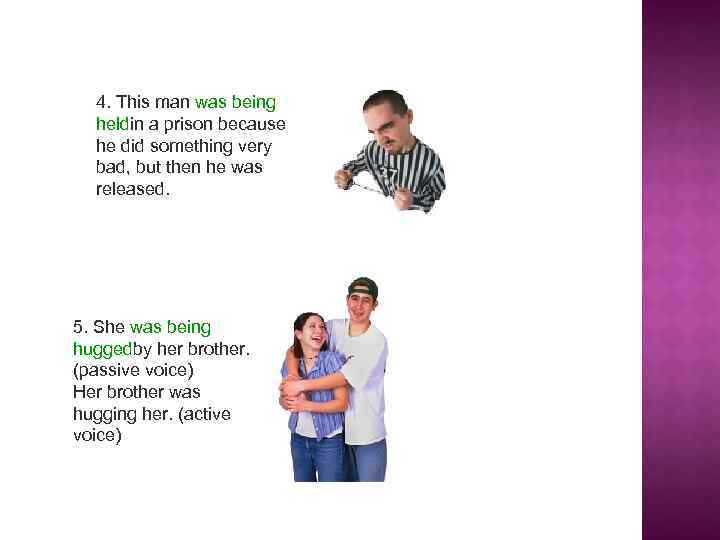 4. This man was being heldin a prison because he did something very bad,