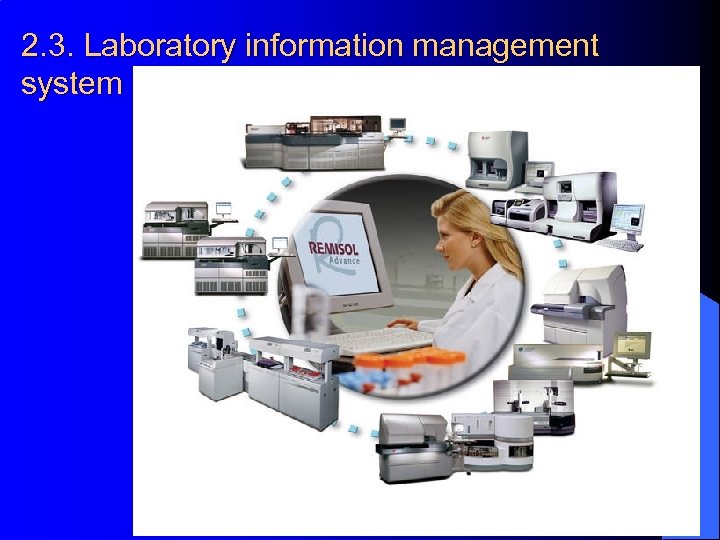2. 3. Laboratory information management system 