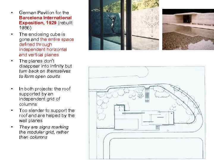  • • • German Pavilion for the Barcelona International Exposition, 1929 (rebuilt 1986)