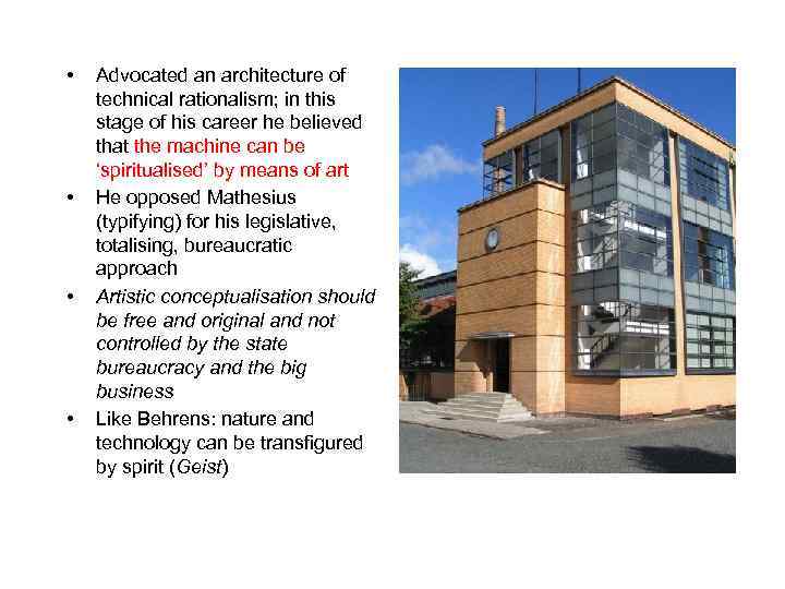  • • Advocated an architecture of technical rationalism; in this stage of his