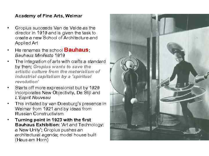 Academy of Fine Arts, Weimar • Gropius succeeds Van de Velde as the director