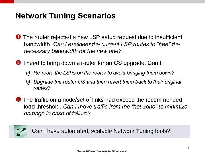 Network Tuning Scenarios The router rejected a new LSP setup request due to insufficient