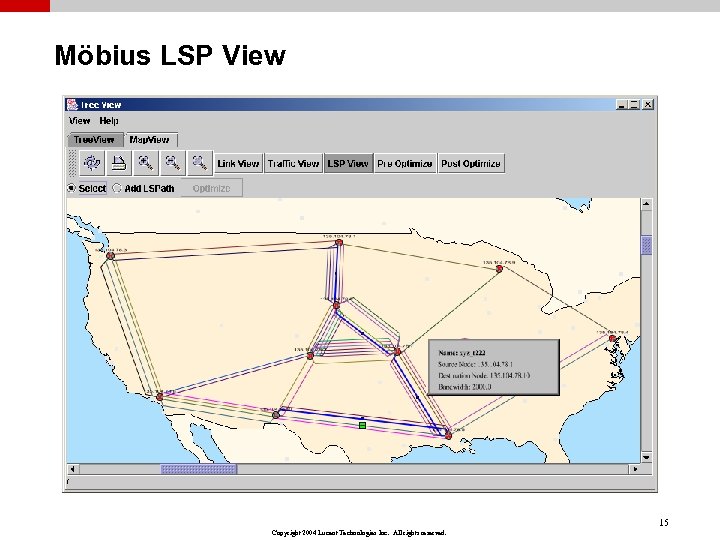 Möbius LSP View 15 Copyright 2004 Lucent Technologies Inc. All rights reserved. 