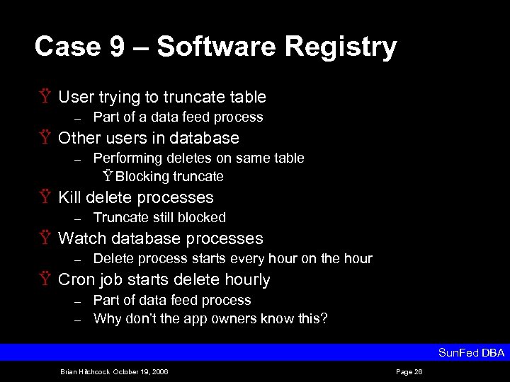 Case 9 – Software Registry Ÿ User trying to truncate table – Part of