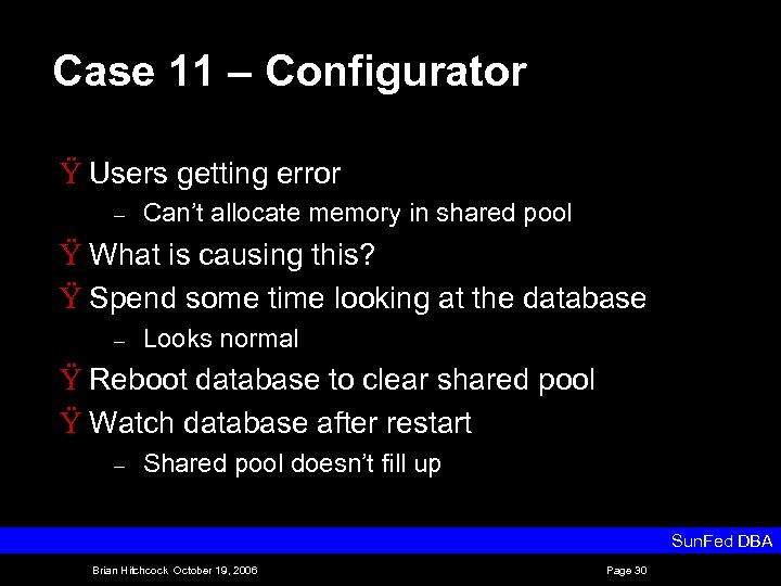Case 11 – Configurator Ÿ Users getting error – Can’t allocate memory in shared