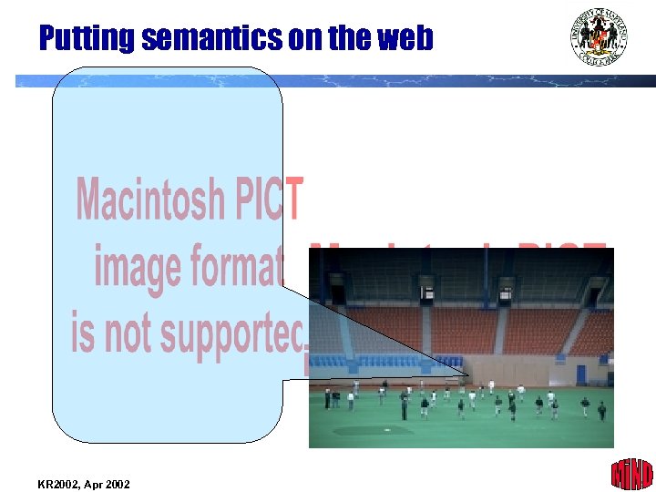 Putting semantics on the web KR 2002, Apr 2002 8 