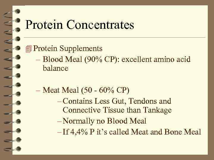 Protein Concentrates 4 Protein Supplements – Blood Meal (90% CP): excellent amino acid balance