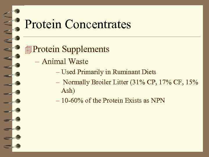 Protein Concentrates 4 Protein Supplements – Animal Waste – Used Primarily in Ruminant Diets