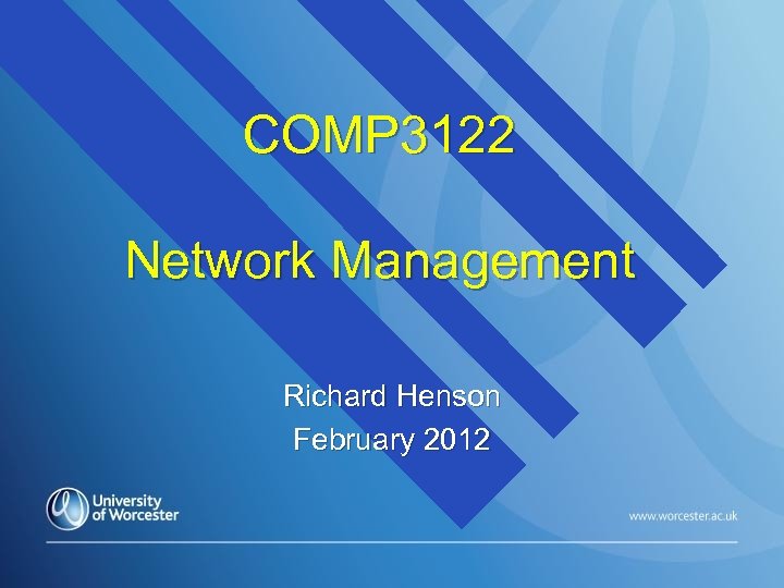 COMP 3122 Network Management Richard Henson February 2012 