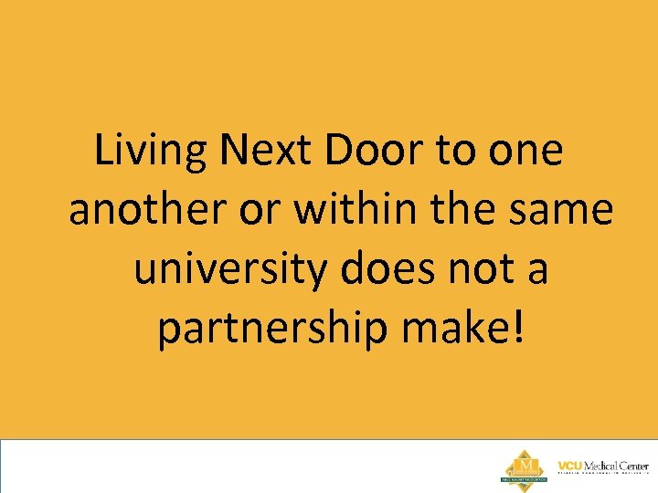 Living Next Door to one another or within the same university does not a