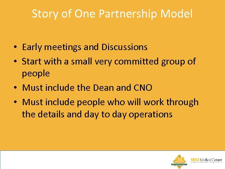 Story of One Partnership Model • Early meetings and Discussions • Start with a