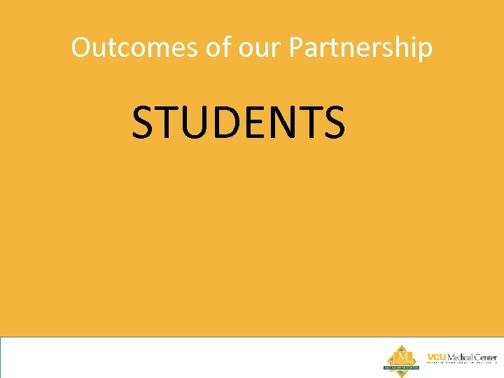 Outcomes of our Partnership STUDENTS 