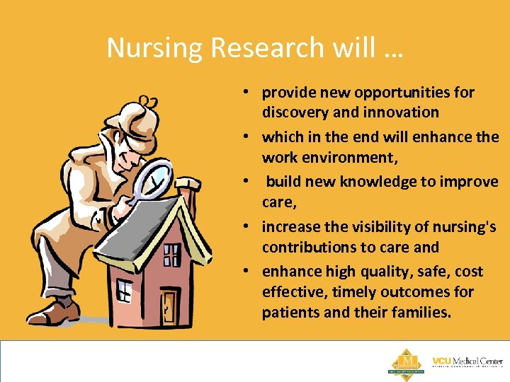 Nursing Research will … • provide new opportunities for discovery and innovation • which