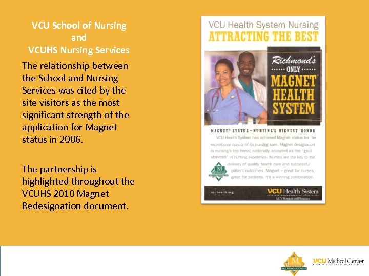 VCU School of Nursing and VCUHS Nursing Services The relationship between the School and