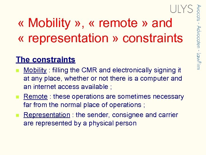  « Mobility » , « remote » and « representation » constraints The