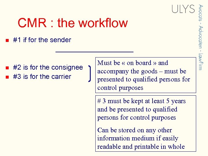 CMR : the workflow n n n #1 if for the sender #2 is