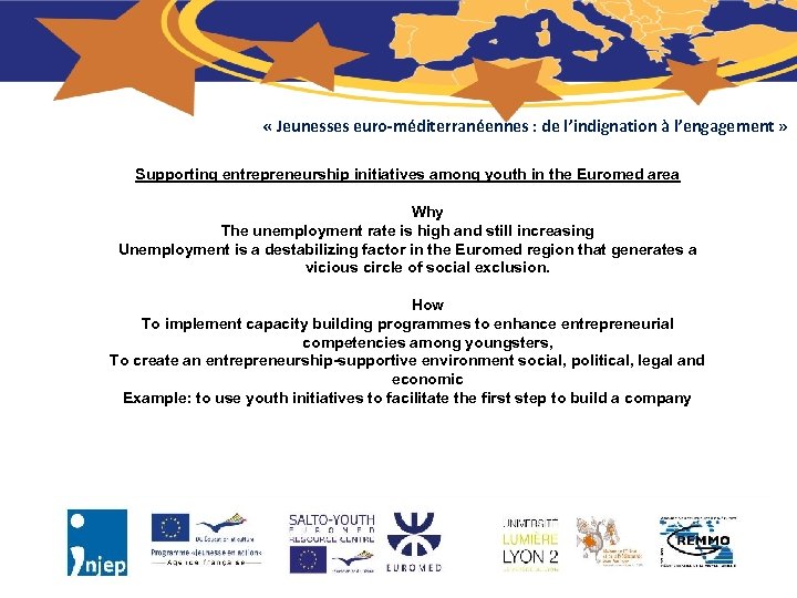  « Jeunesses euro-méditerranéennes : de l’indignation à l’engagement » Supporting entrepreneurship initiatives among