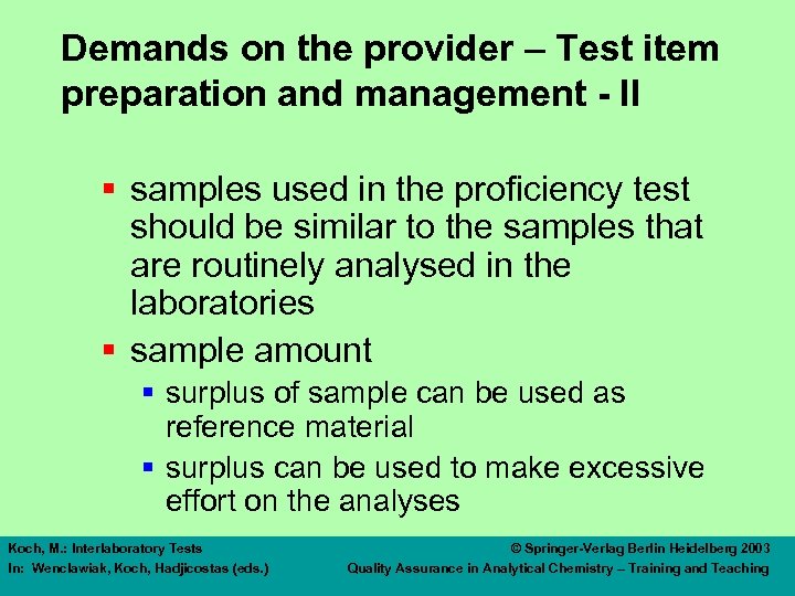 Demands on the provider – Test item preparation and management - II § samples