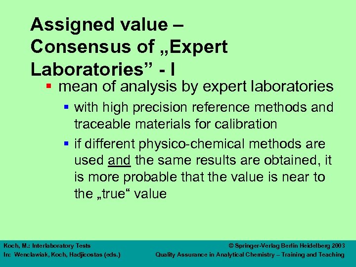 Assigned value – Consensus of „Expert Laboratories” - I § mean of analysis by