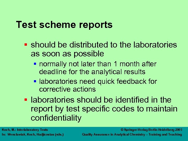 Test scheme reports § should be distributed to the laboratories as soon as possible