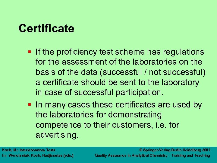 Certificate § If the proficiency test scheme has regulations for the assessment of the