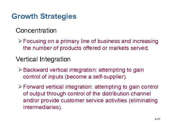 Growth Strategies • Concentration Ø Focusing on a primary line of business and increasing