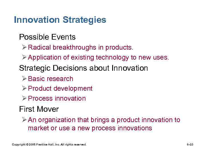 Innovation Strategies • Possible Events Ø Radical breakthroughs in products. Ø Application of existing