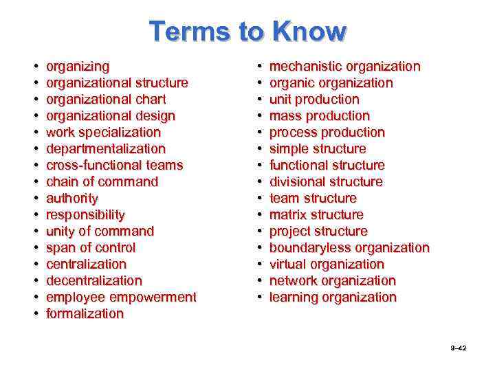 Terms to Know • • • • organizing organizational structure organizational chart organizational design