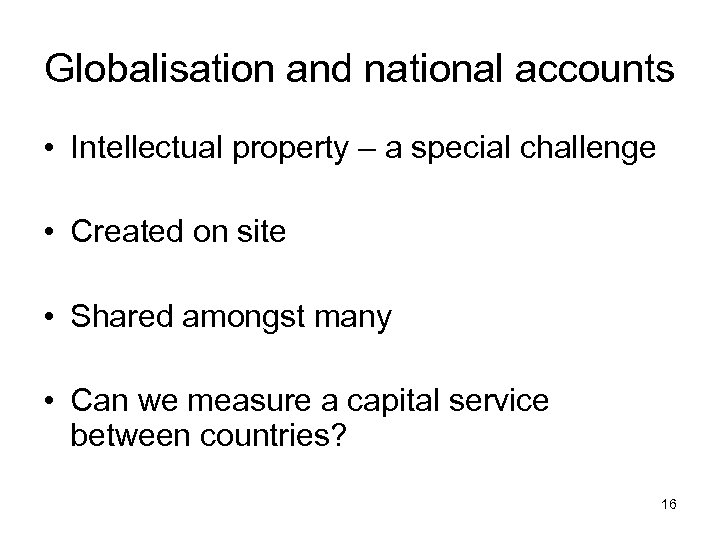Globalisation and national accounts • Intellectual property – a special challenge • Created on