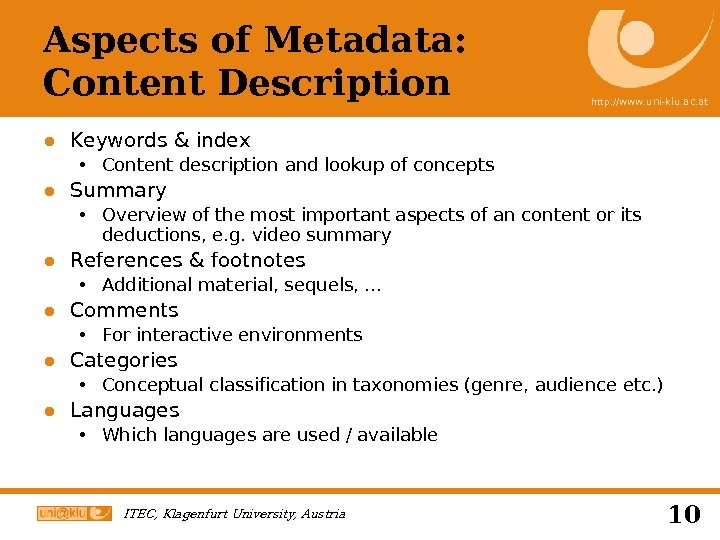 Aspects of Metadata: Content Description http: //www. uni-klu. ac. at ● Keywords & index