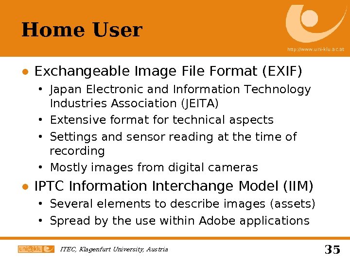 Home User http: //www. uni-klu. ac. at ● Exchangeable Image File Format (EXIF) Japan