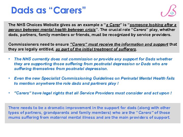 Dads as “Carers” The NHS Choices Website gives as an example a “a Carer”