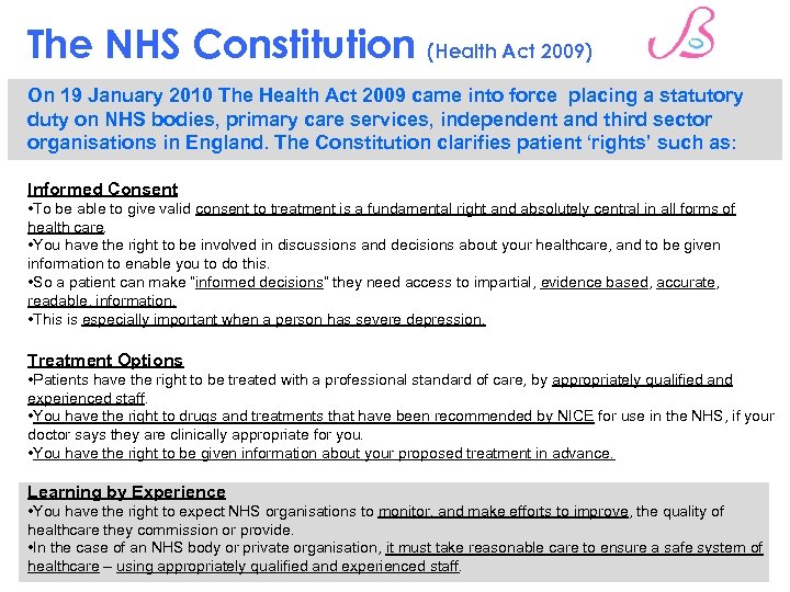 The NHS Constitution (Health Act 2009) On 19 January 2010 The Health Act 2009